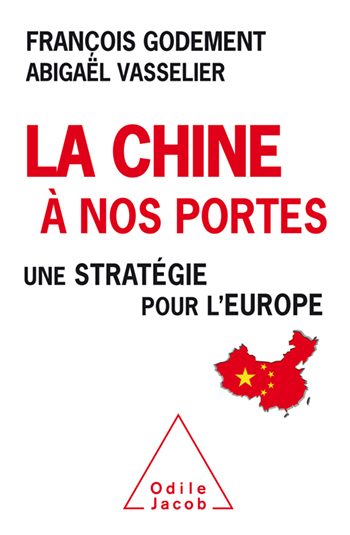 La Chine à nos portes, une stratégie pour l’Europe